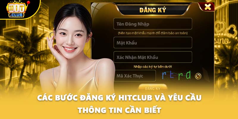 Các bước đăng ký HITCLUB và yêu cầu thông tin cần biết