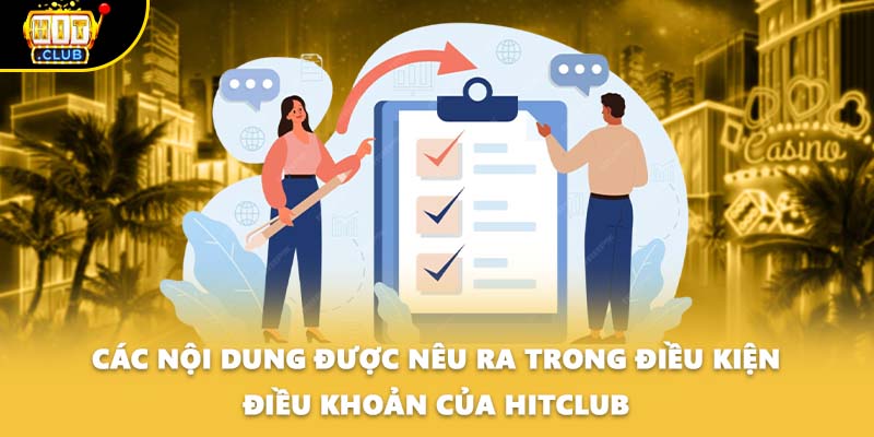 Các nội dung được nêu ra trong điều kiện điều khoản của HITCLUB