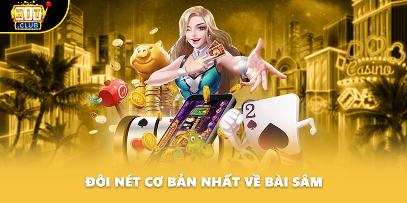 Đôi nét cơ bản nhất về bài Sâm