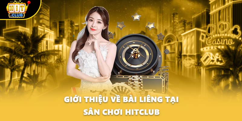 Giới thiệu về bài Liêng tại sân chơi HITCLUB