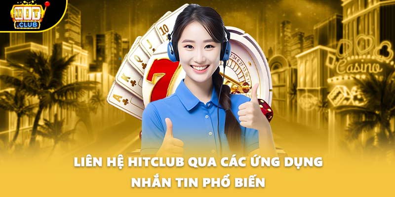 Liên hệ HITCLUB qua các ứng dụng nhắn tin phổ biến