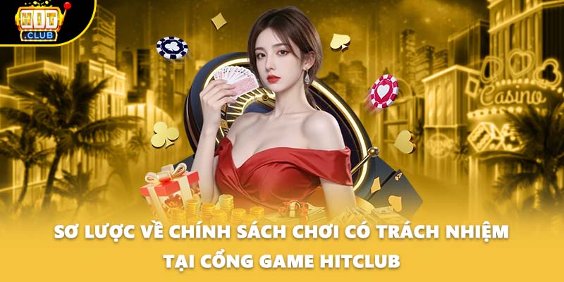 Sơ lược về chính sách chơi có trách nhiệm tại cổng game HITCLUB